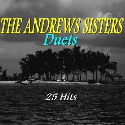 e Of The Andrews Sisters The Unmistakable V e Of The Andrews Sisters The Unmistakable V